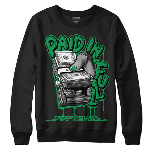 Jordan 1 Low Lucky Green DopeSkill Sweatshirt Paid In Full Graphic Streetwear - Black