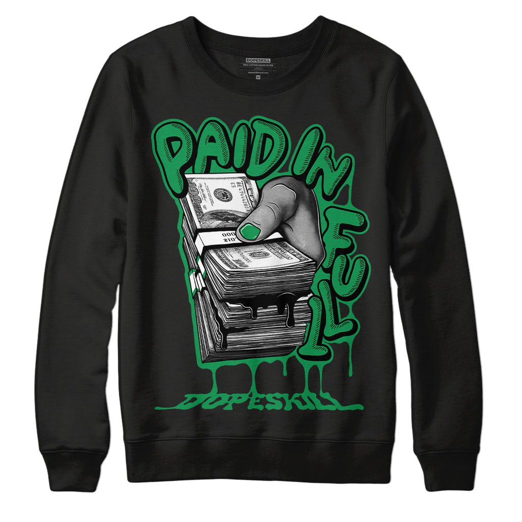 Jordan 1 Low Lucky Green DopeSkill Sweatshirt Paid In Full Graphic Streetwear - Black