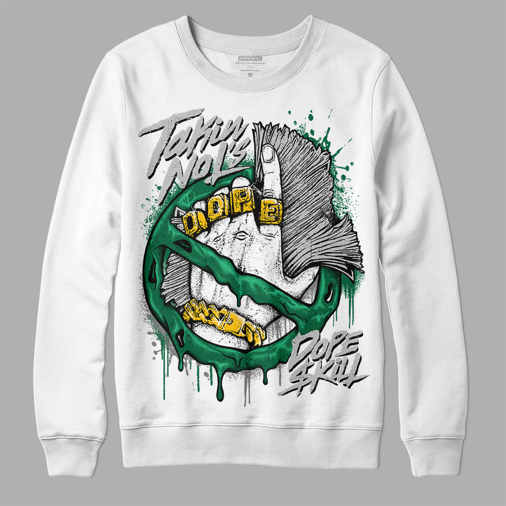 Jordan 1 Retro High OG Gorge Green DopeSkill Sweatshirt Takin No L's Graphic Streetwear - White 