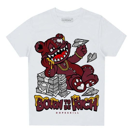 Jordan 1 Retro High OG “Team Red” DopeSkill Toddler Kids T-shirt Born To Be Rich Graphic Streetwear - White