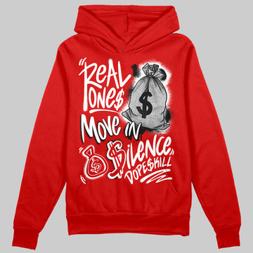 Jordan 11 “Bred Velvet” DopeSkill Red Hoodie Sweatshirt Real Ones Move In Silence Graphic Streetwear