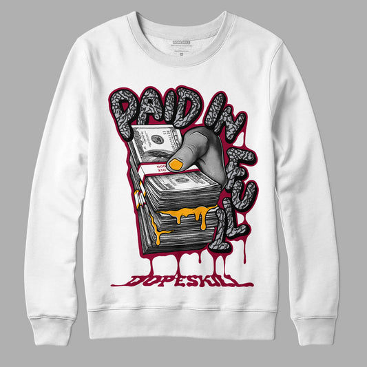 Jordan 3 Cardinal Red DopeSkill Sweatshirt Paid In Full Graphic Streetwear - White