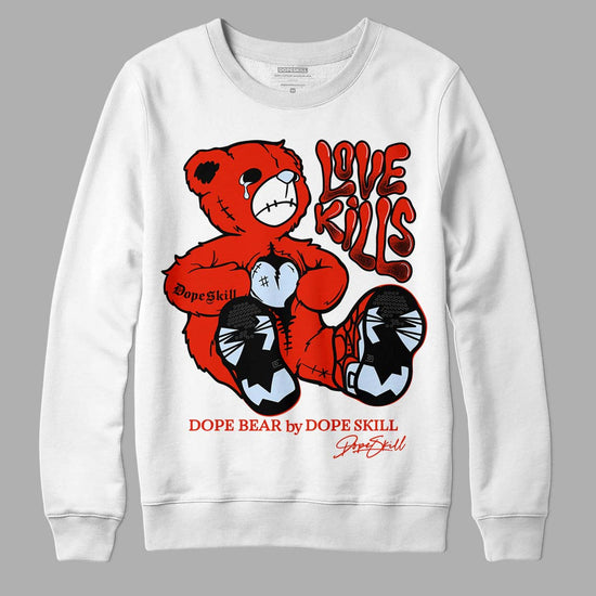 Jordan 6 Retro Toro Bravo DopeSkill Sweatshirt Love Kills Graphic Streetwear - White