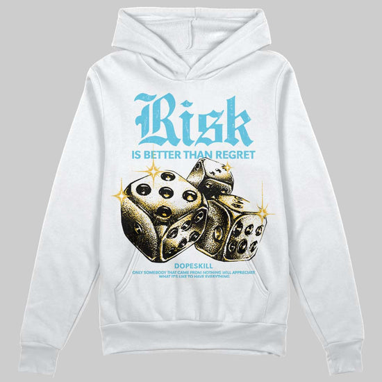 Jordan 11 Retro Gamma Blue (2025) DopeSkill Hoodie Sweatshirt Risk Is Better Than Regret Graphic Streetwear - White