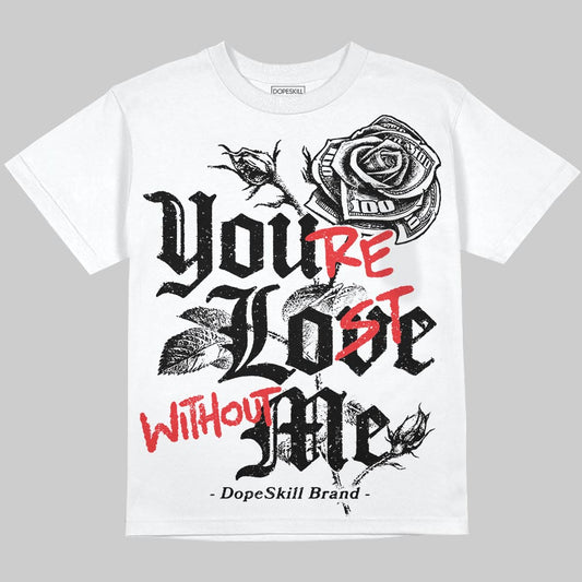 Black and White Sneakers DopeSkill Oversize Print T-Shirt You’re Lost Without Me Graphic Streetwear