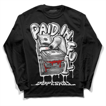 Jordan 14 "Black/White" DopeSkill Long Sleeve T-Shirt Paid In Full Graphic Streetwear - Black