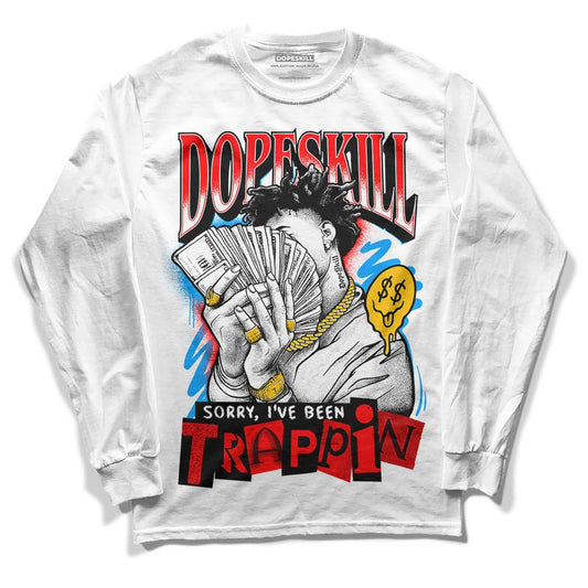 Dunk Low x LeBron James 'Fruity Pebbles' DopeSkill Long Sleeve T-Shirt Sorry I've Been Trappin Graphic Streetwear - White