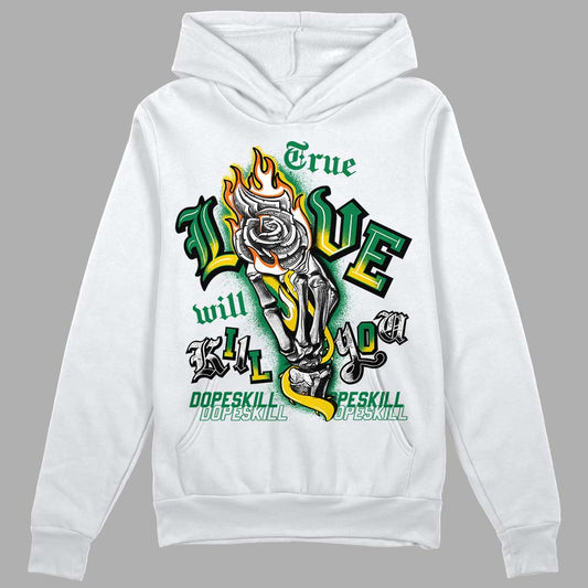 Green Sneakers DopeSkill Hoodie Sweatshirt True Love Will Kill You Graphic Streetwear - White 