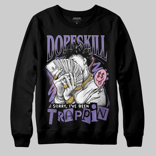 Jordan 11 "Mojave" DopeSkill Sweatshirt Sorry I've Been Trappin Graphic Streetwear - black