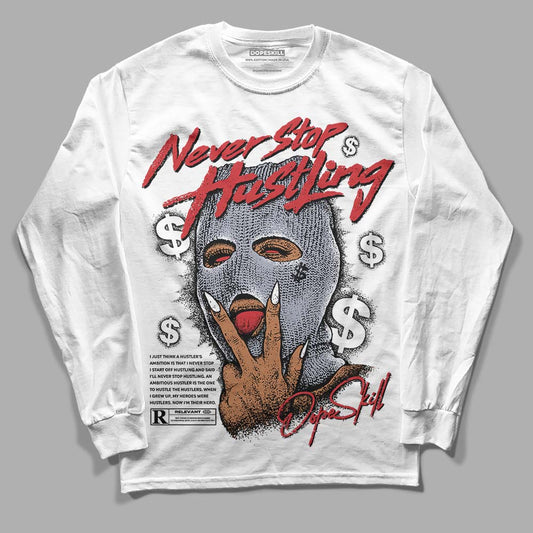 Jordan 4 “Bred Reimagined” DopeSkill Long Sleeve T-Shirt Never Stop Hustling Graphic Streetwear - White 