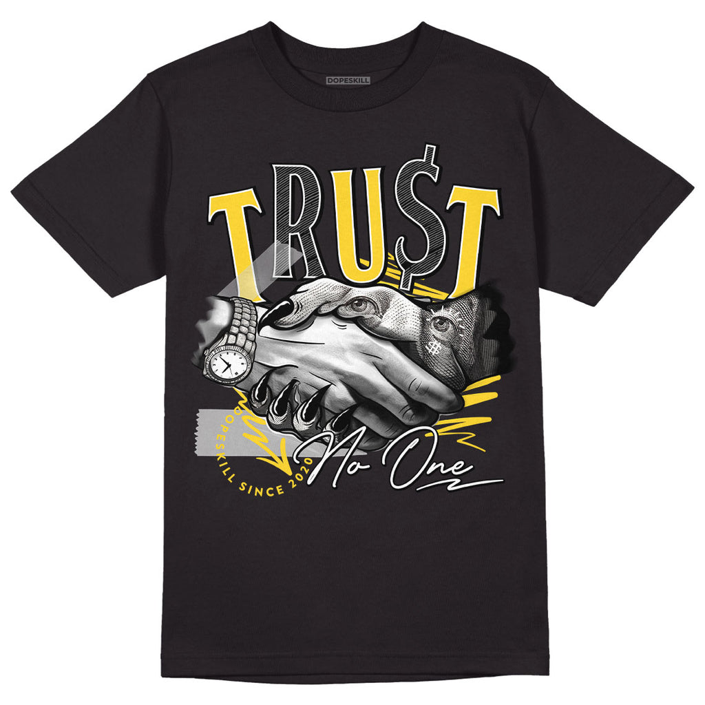 Jordan 4 Tour Yellow Thunder DopeSkill T-Shirt Trust No One Graphic Streetwear - Black
