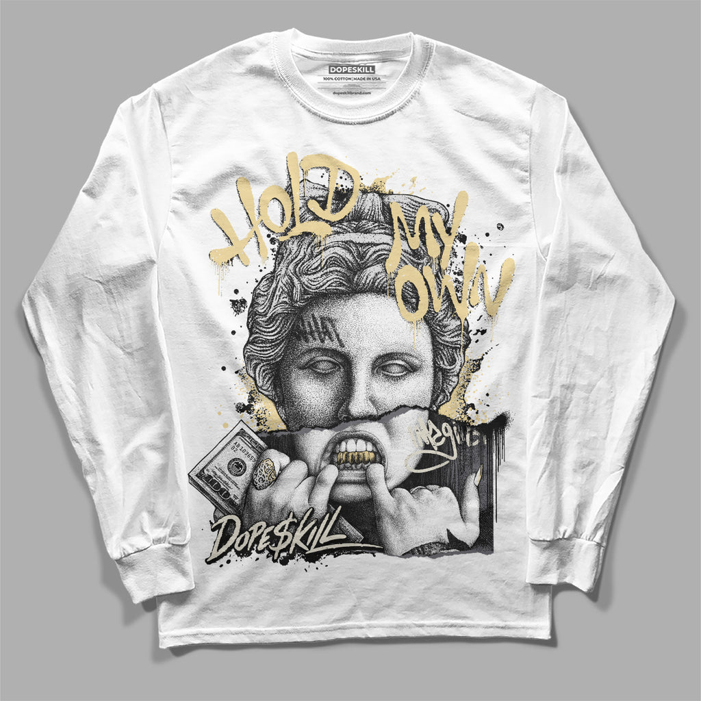Jordan 11 Low Light Orewood Brown  DopeSkill Long Sleeve T-Shirt Hold My Own Graphic Streetwear - White 