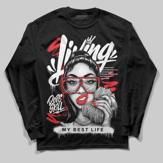 Black and White Sneakers DopeSkill Long Sleeve T-Shirt Living My Best Life Graphic Streetwear - Black