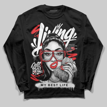 Black and White Sneakers DopeSkill Long Sleeve T-Shirt Living My Best Life Graphic Streetwear - Black