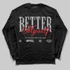 Jordan 3 OG “Black Cement” DopeSkill Long Sleeve T-Shirt Better Myself Graphic Streetwear - Black