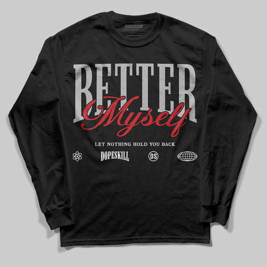 Jordan 3 OG “Black Cement” DopeSkill Long Sleeve T-Shirt Better Myself Graphic Streetwear - Black