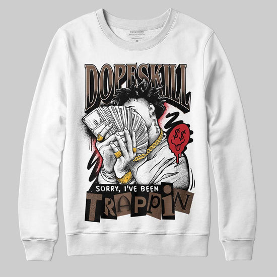 Jordan 9 'Olive' DopeSkill Sweatshirt Sorry I've Been Trappin Graphic Streetwear - White