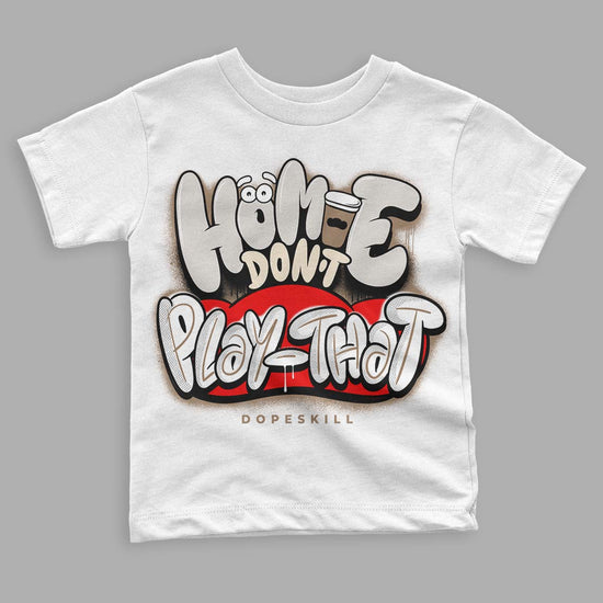 Jordan 5 SE “Sail” DopeSkill Toddler Kids T-shirt Homie Don't Play That Graphic Streetwear - White