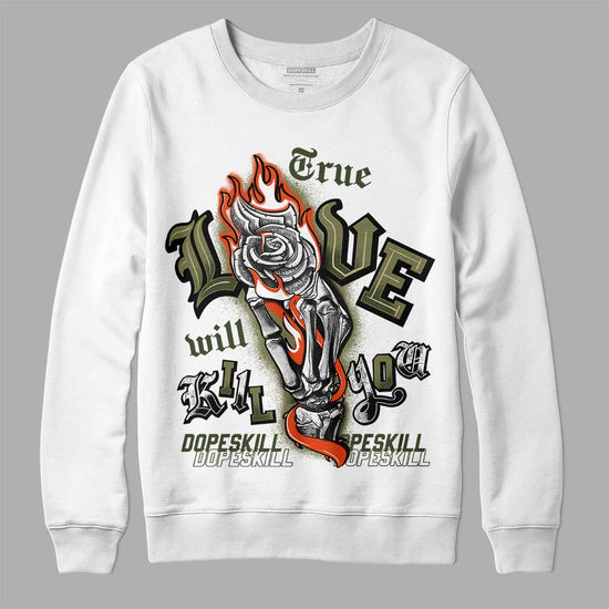 Olive Sneakers DopeSkill Sweatshirt True Love Will Kill You Graphic Streetwear - WHite