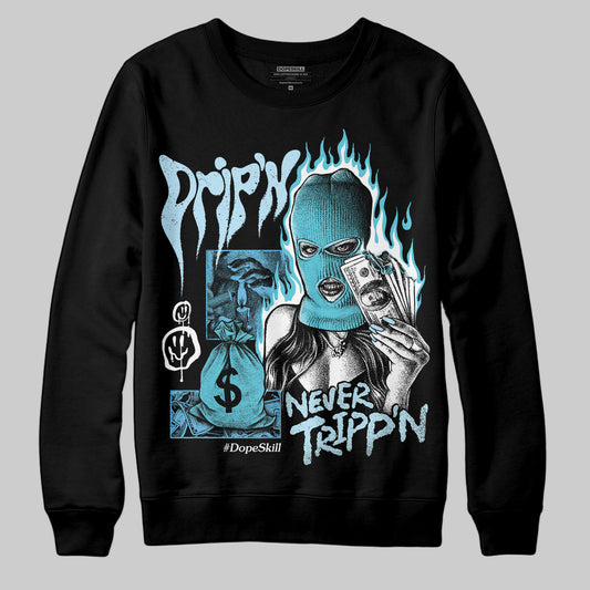 Jordan 11 Retro Legend Blue DopeSkill Sweatshirt Drip'n Never Tripp'n Graphic Streetwear - Black