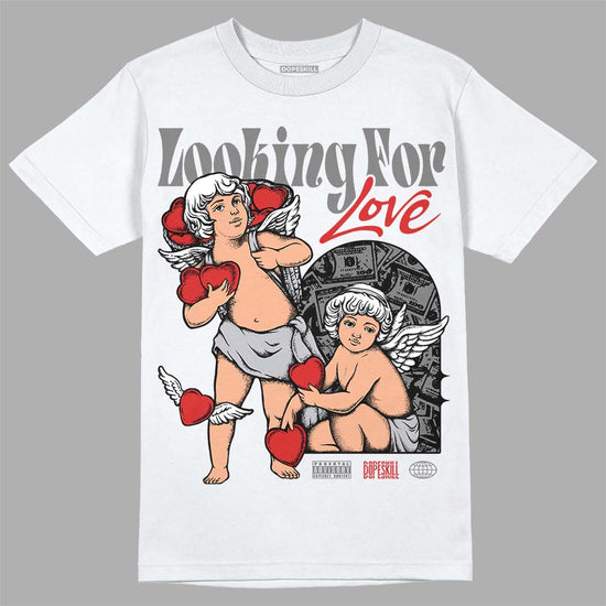 Jordan 13 “Wolf Grey” DopeSkill T-Shirt Looking For Love Graphic Streetwear - White