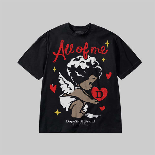 All Of Me DopeSkill Premium T-shirt Streetwear - Black