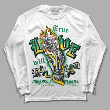 Green Sneakers DopeSkill Long Sleeve T-Shirt True Love Will Kill You Graphic Streetwear - White 