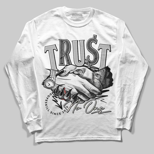 Jordan 3 “Off Noir” DopeSkill Long Sleeve T-Shirt Trust No One Graphic Streetwear - White 