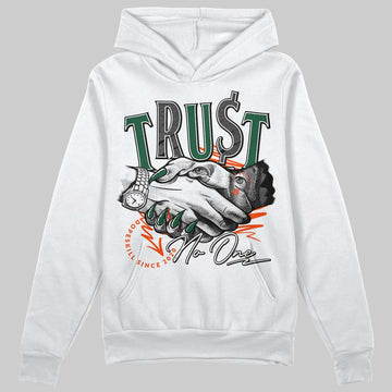 Dunk Low Team Dark Green Orange  DopeSkill Hoodie Sweatshirt Trust No One Graphic Streetwear - White