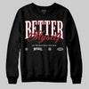 Jordan 11 “Bred Velvet” DopeSkill Sweatshirt Better Myself Graphic Streetwear - Black