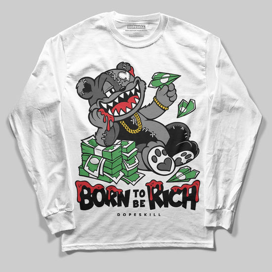 Jordan 10 Retro Shadow (2025) DopeSkill Long Sleeve T-Shirt Born To Be Rich Graphic Streetwear - White 