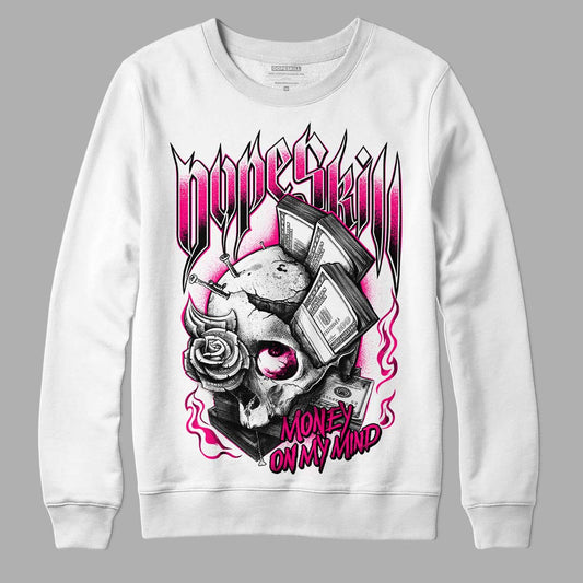 Jordan 1 Low GS “Fierce Pink” Dopeskill Sweatshirt Money On My Mind Graphic Streetwear - White