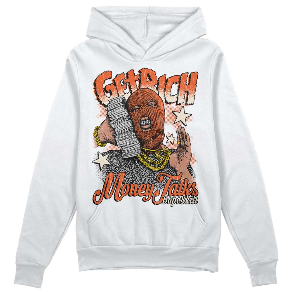 Jordan 3 Georgia Peach DopeSkill Hoodie Sweatshirt Get Rich Graphic Streetwear - White