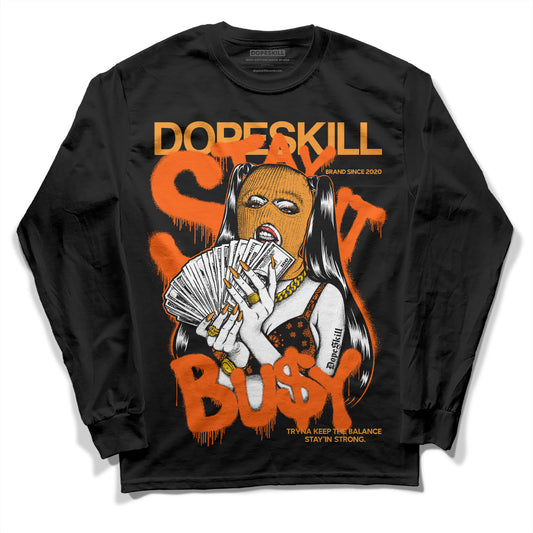 Jordan 12 Retro Brilliant Orange DopeSkill Long Sleeve T-Shirt Stay It Busy Graphic Streetwear - Black