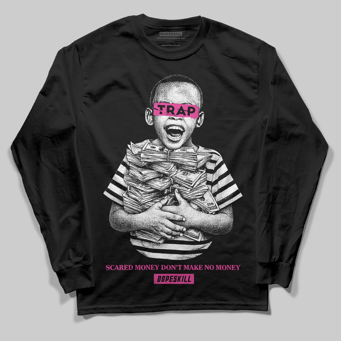 Pink Sneakers DopeSkill Long Sleeve T-Shirt Scared Money Don't Make No Money Graphic Streetwear - black