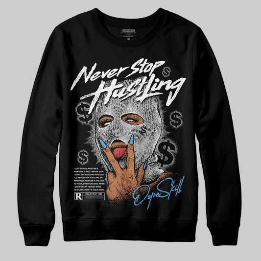 Jordan 10 OG “Steel” DopeSkill Sweatshirt Never Stop Hustling Graphic Streetwear - Black