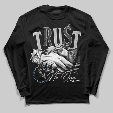 Jordan 6 Black Metallic Chrome DopeSkill Long Sleeve T-Shirt Trust No One Graphic Streetwear - Black