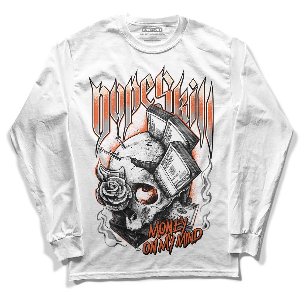 Jordan 3 Georgia Peach DopeSkill Long Sleeve T-Shirt Money On My Mind Graphic Streetwear - White