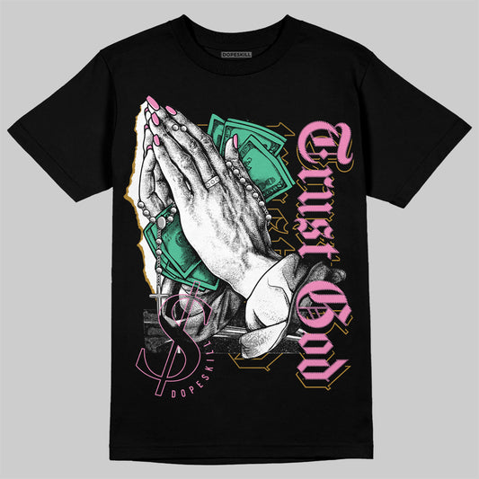 Parris Goebel x WMNS Dunk Low 'Playful Pink’ DopeSkill T-Shirt Trust God Graphic Streetwear - Black