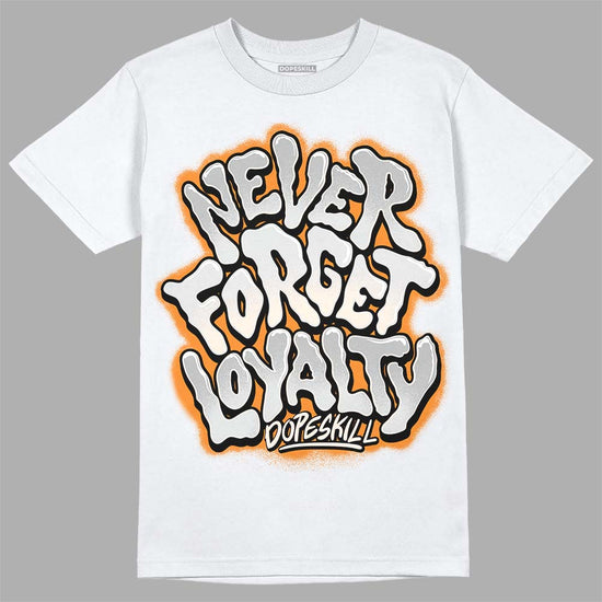 Dunk Low Cool Grey DopeSkill T-Shirt Never Forget Loyalty Graphic Streetwear - White 