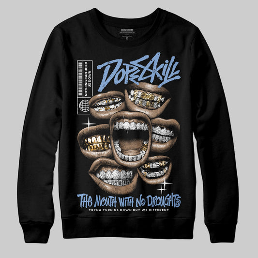 Jordan 4 WMNS 'Forget Me Not' DopeSkill Sweatshirt The Mouth With No Droughts Graphic Streetwear - black