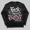 Jordan 4 Retro Valentine's Day (2026) (GS) DopeSkill Long Sleeve T-Shirt F#ck Around And Find Out Graphic Streetwear - black