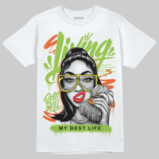 Neon Green Sneakers DopeSkill T-Shirt Living My Best Life Graphic Streetwear - White