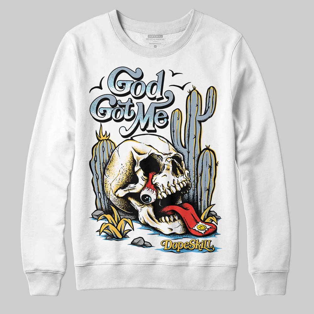 Jordan 13 “Blue Grey” DopeSkill Sweatshirt God Got Me Graphic Streetwear - White