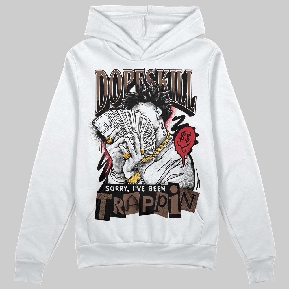 Jordan 9 'Olive' DopeSkill Hoodie Sweatshirt Sorry I've Been Trappin Graphic Streetwear - White