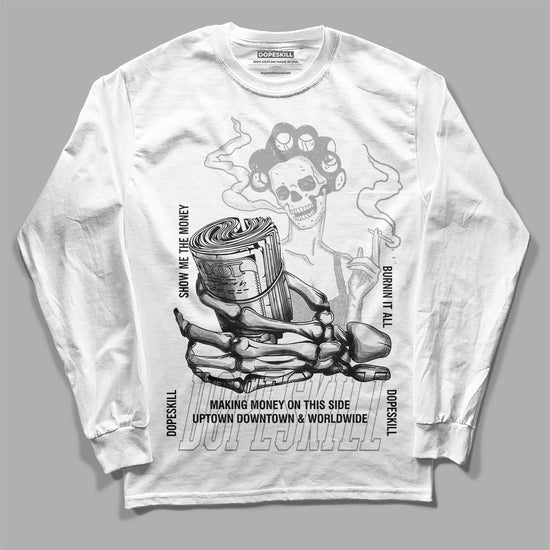 Dunk Low ‘Pure Platinum’ DopeSkill Long Sleeve T-Shirt Show Me The Money Graphic Streetwear - White