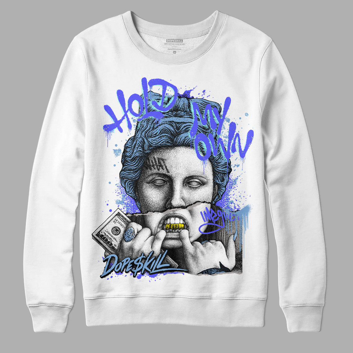 Jordan 5 Retro University Blue DopeSkill Sweatshirt Hold My Own Graphic Streetwear - White 