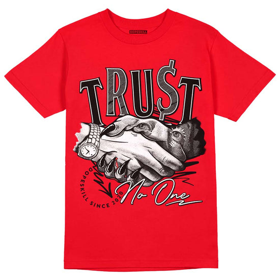 Jordan 4 Red Thunder DopeSkill Red T-shirt Trust No One Graphic Streetwear