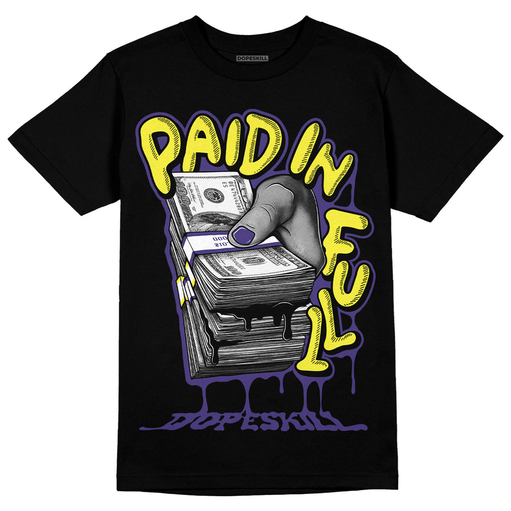 Paid In Full Unisex Shirt Match Dunk High PRM EMB Lakers Purple Yellow - Black