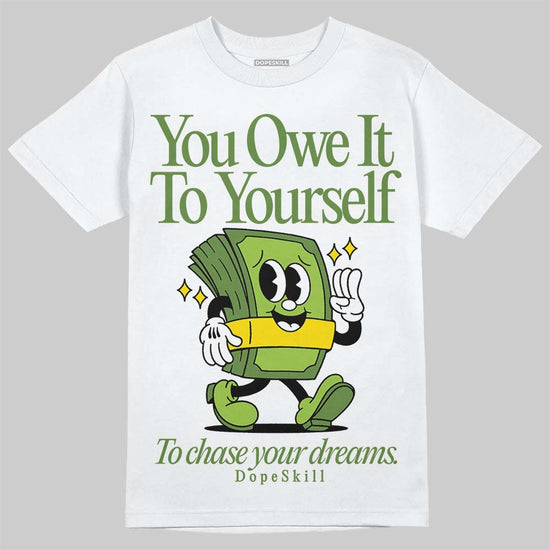 SB Dunk Low Chlorophyll DopeSkill T-Shirt Owe It To Yourself Graphic Streetwear - White 